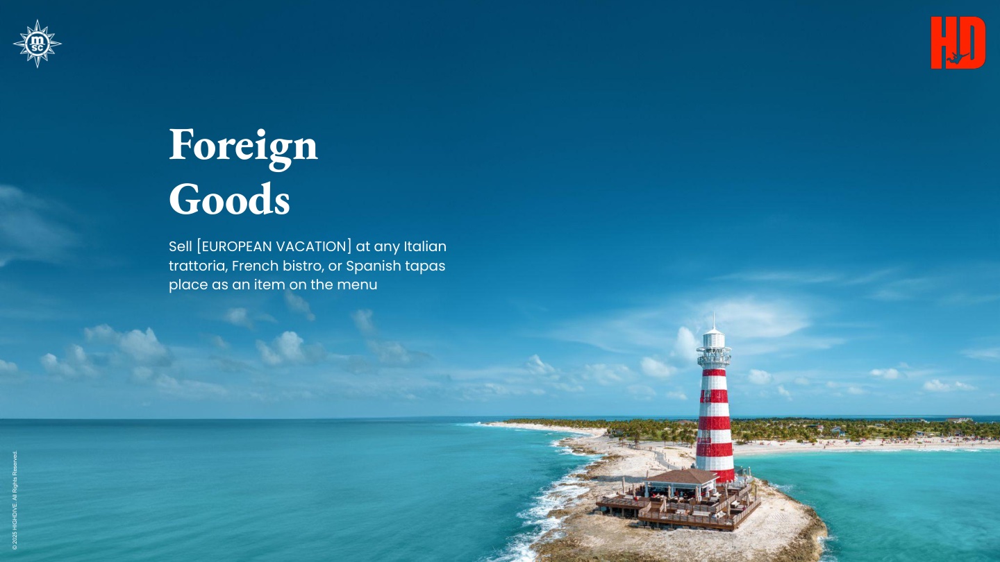 Foreign Goods — full idea slide: Sell a European vacation at any Italian import counter.